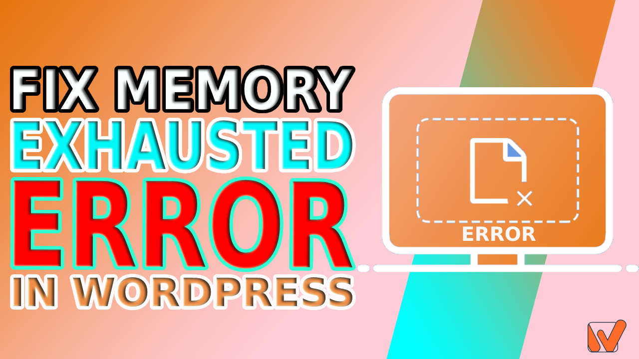  MEMORY EXHAUSTED ISSUE ON WORDPRESS Post